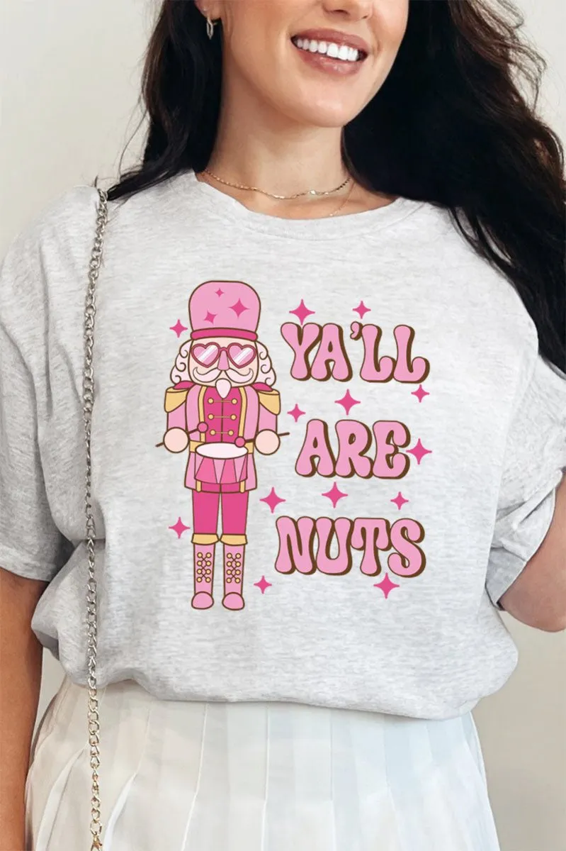 Nutcracker Y'all Are Nuts Short Sleeve Relaxed Fit T-Shirt